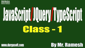 JavaScript/JQuery/TypeScript tutorial || Class - 1 || by Mr. Ramesh On 20-04-2020 @7AM