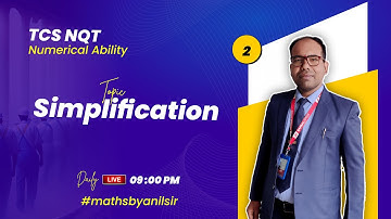 🔴2 | TCS NQT Numerical Ability | Simplification - 2 | TCS Quantitative Aptitude | Maths by Anil Sir