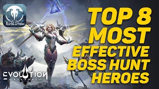 🔥Eternal Evolution🔥 Top 8 Most Effective Heroes in Boss Hunt (Huawei AppGallery)