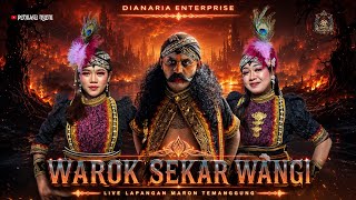 TERBARU 🔥 WAROK SEKAR WANGI DAMPIT ( DIANARIA ENTERPRISE ) LIVE LAPANGAN MARON TEMANGGUNG