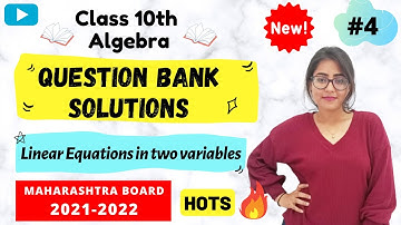 Class 10th Question Bank Solutions || Linear equations in two variables || Algebra || MH board || #4
