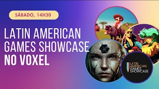 LATIN AMERICAN GAMES SHOWCASE COM TRADUÇÃO PORTUGUÊS AO VIVO - LIVE VOXEL