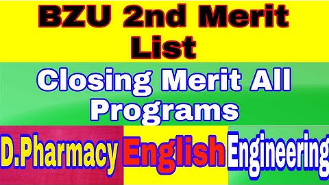 BZU Closing Merit 2nd Merit List All Programs 2022 |BZU 2nd Merit List Closing Merit 2022