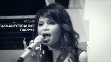 Rossa | live@Padang | Takkan Berpaling Dari Mu
