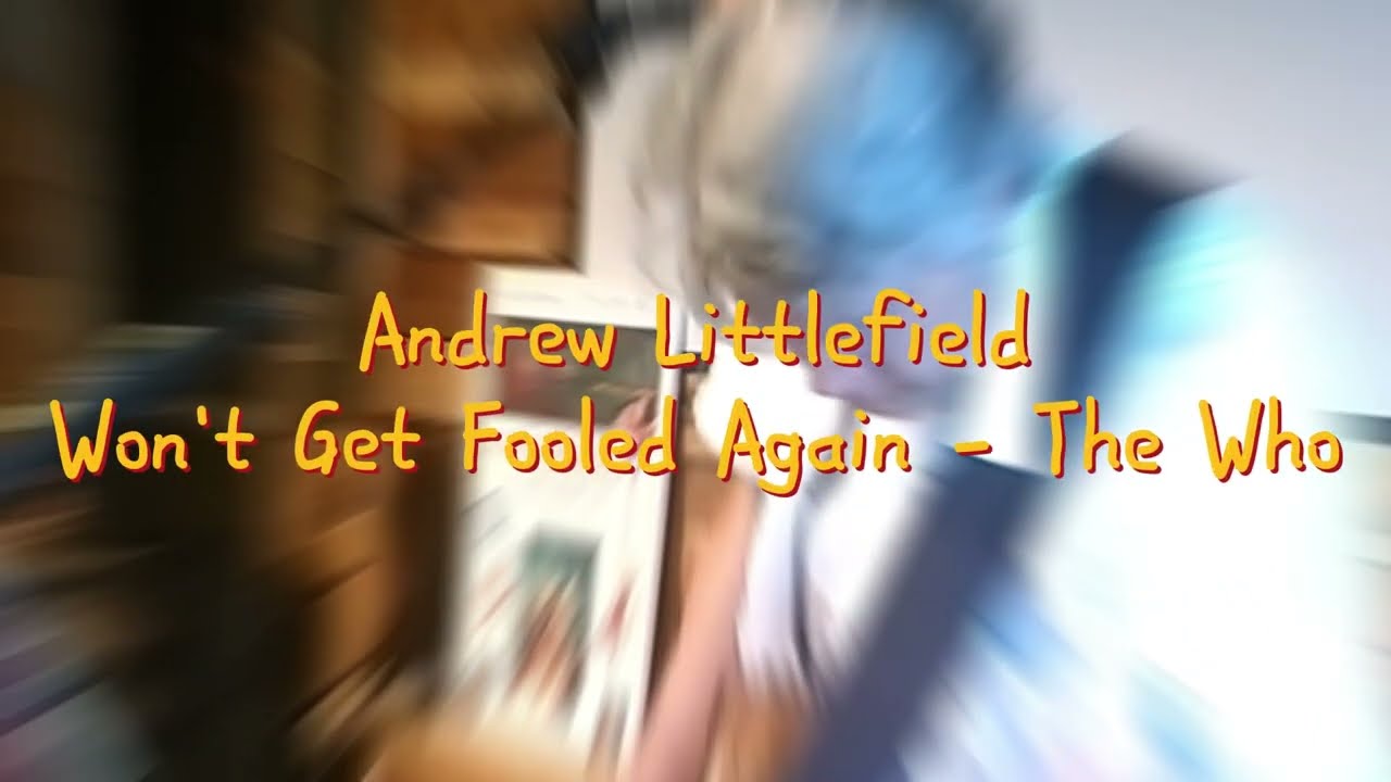 The Who - Won't Get Fooled Again - Andrew Littlefield Live Demo Clip