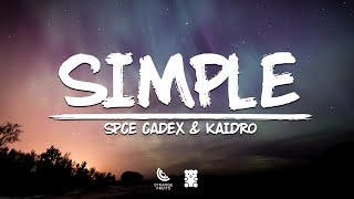 🐻Kaidro & Spce Cadex - Simple (ft. Veronica Bravo)(Lyrics)