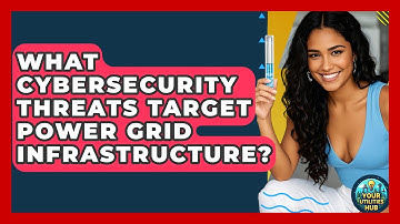 What Cybersecurity Threats Target Power Grid Infrastructure? - Your Utilities Hub