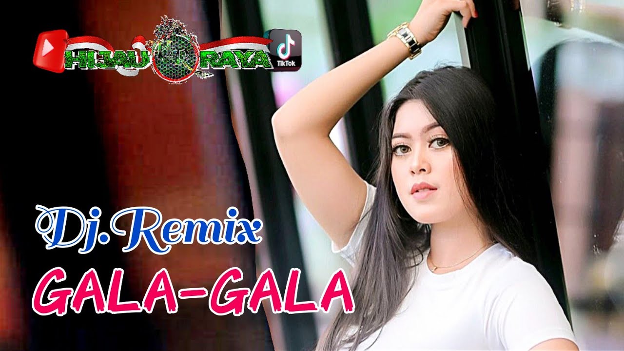 GALA-GALA‼️Dj.Remix