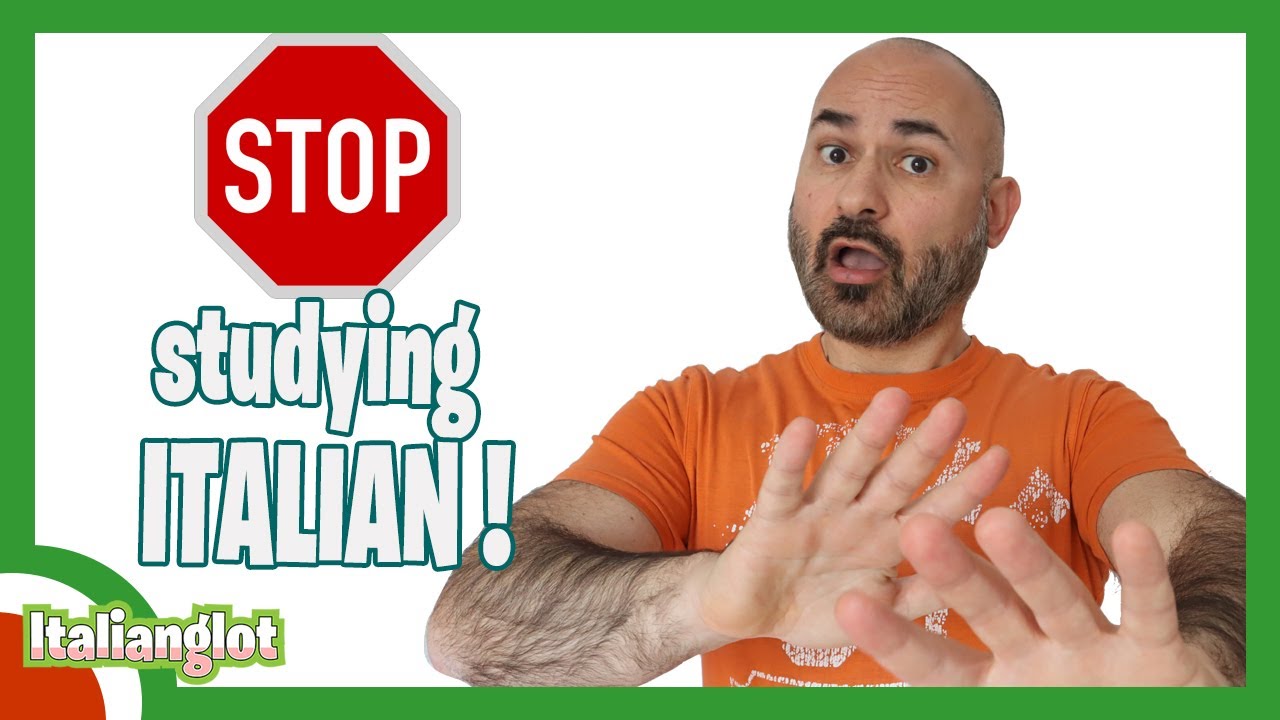 STOP STUDYING ITALIAN! (The natural approach 1/5)