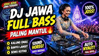 DJ JAWA FULL BASS ENAK BANGET ｜ Banyu Langit, Sanes, Wirang ｜ Jedag Jedug Jawa Terbaru