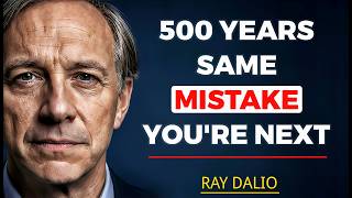 Ray Dalio: I Studied 500 Years of History. Every Generation That Ignored This Lost Everything