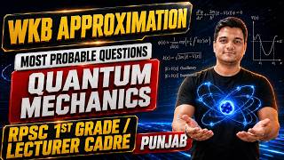 WKB Approximation | Quantum mechanics Questions | RPSC 1st Grade Physics | Punjab Lecturer cadre