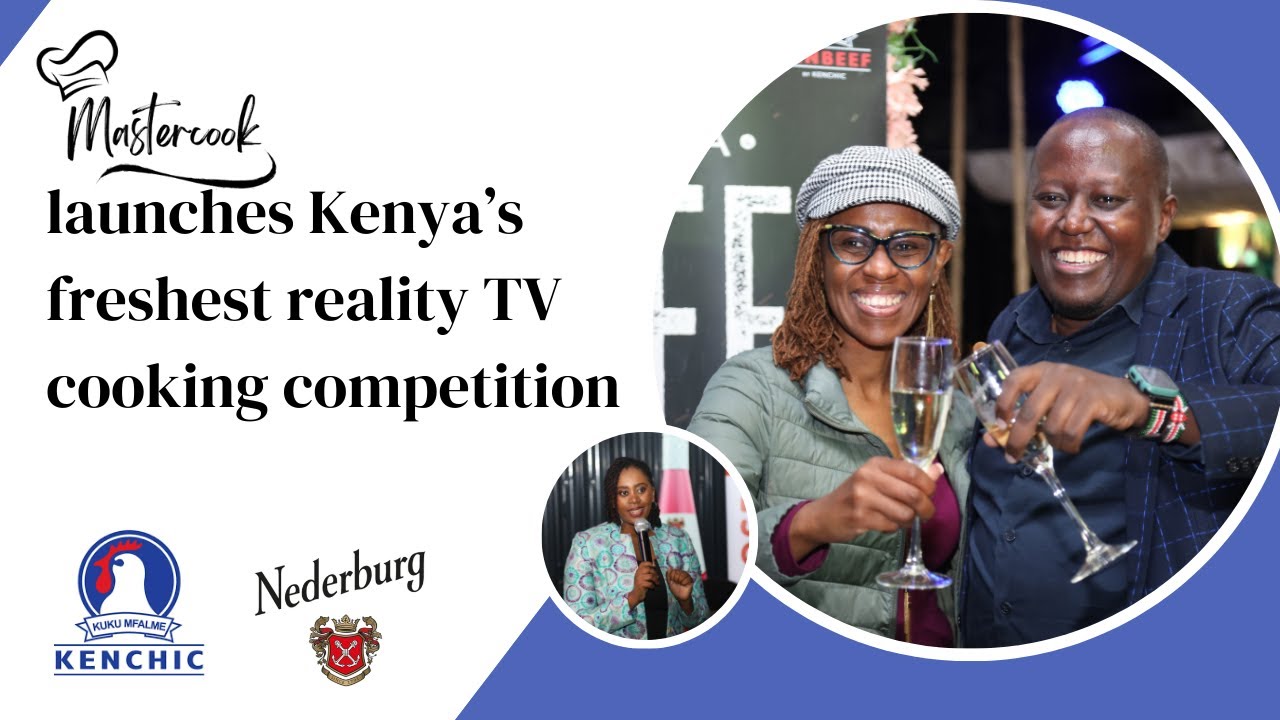Mastercook launches nationwide Kenyan chef's competition
