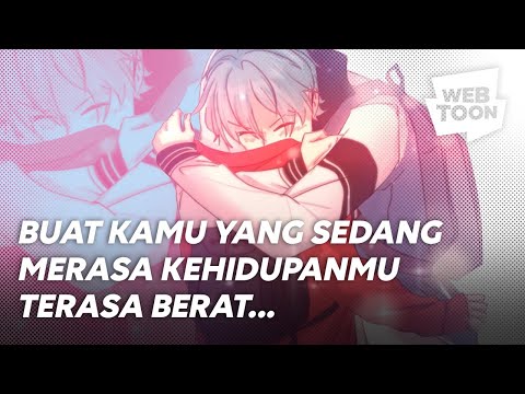 BUAT KAMU YANG SEDANG MERASA KEHIDUPANMU TERASA BERAT... | “WEE!!!” | LINE WEBTOON