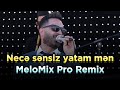 Melomix pro  hemid ehmedi  nece sensiz yatam men remix dunya bele qalmasin