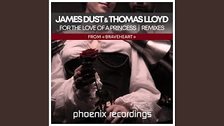 For the Love of a Princess (From "Braveheart") (David Heart Radio Mix)