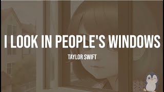 TAYLOR SWIFT - I Look in People's Windows (Lyric Video)