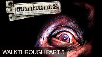 Manhunt 2 Walkthrough Gameplay Part 5