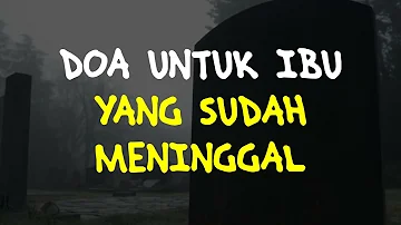 Doa Untuk Almarhumah Ibu - Dibaca Sebagai Doa Setelah Sholat dan Saat Ziarah Kubur