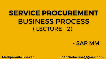 Service Procurement( Lecture -2) - SAP MM | Overview | Configuration | Creation | Shekar Mallipamula