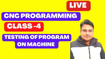 LIVE CNC PROGRAMMING CLASS 4 HOW TO OPERATE MACHINE IN SIMULATOR - PRACTICAL VIDEO
