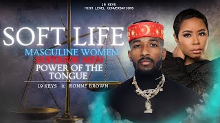 Soft Life, Masculine Women, Superior Men, Power of the Tongue with 19 Keys & Ronne Brown screenshot 5