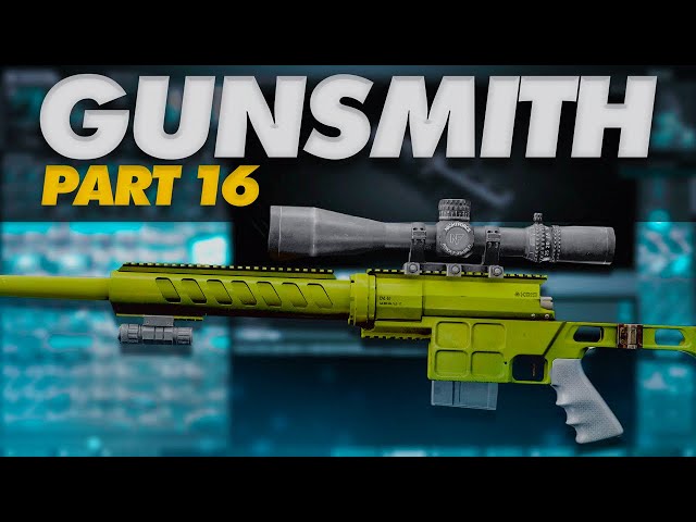Gunsmith - Part 16 - The Official Escape from Tarkov Wiki