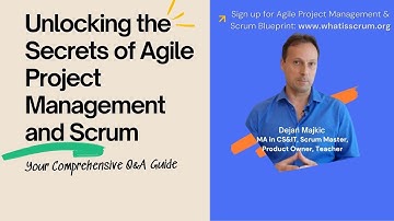 Unlocking the Secrets of Agile Project Management and Scrum Your Comprehensive QA Guide