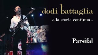 Parsifal - Dodi Battaglia - e la storia continua... chords