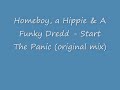 Homeboy, Hippie, Funky Dredd - Start The Panic (original)