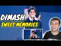 REACT- DIMASH- SWEET MEMORIES I REACTION