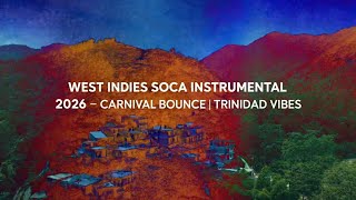 West Indies Soca Instrumental 2026  Carnival Bounce  Trinidad Vibes