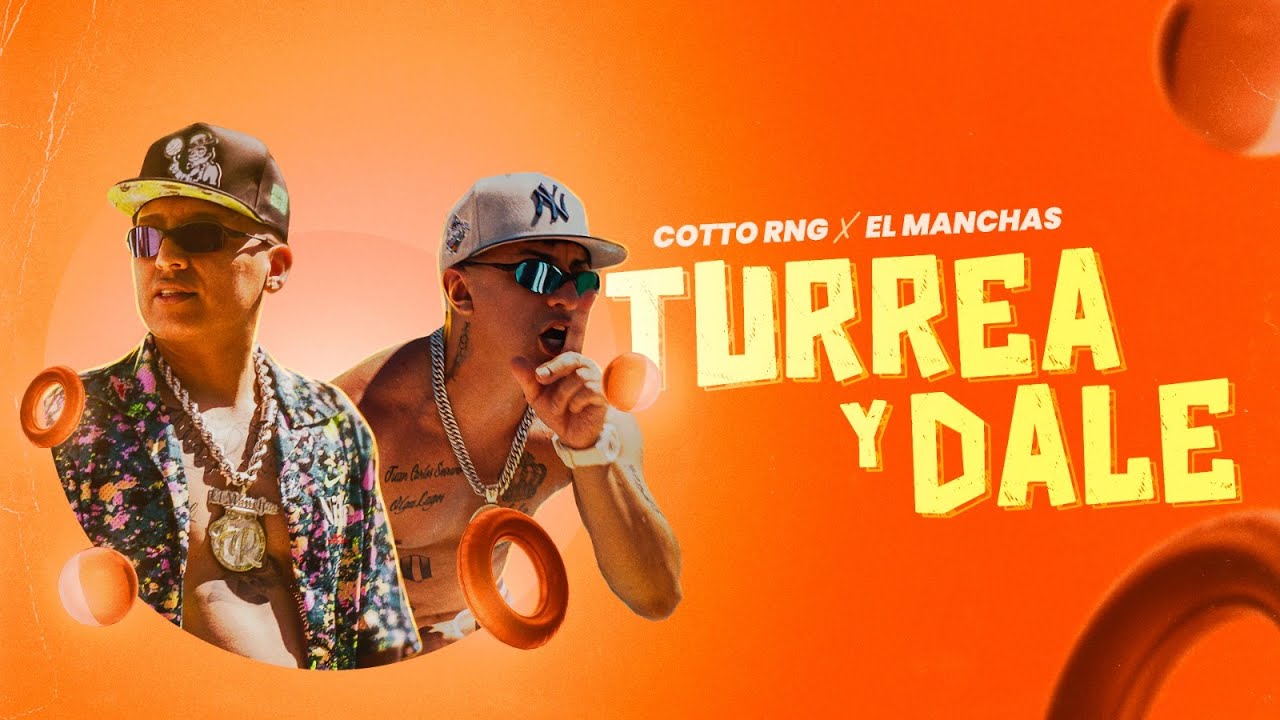 Cotto Rng, EL MANCHAS - TURREA Y DALE (Video Oficial)