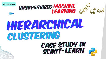 Hierarchical Clustering | Coding in python with Scikit-learn