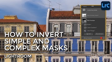 How To Invert Simple And Complex Masks In Lightroom