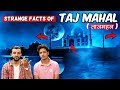 Strange Facts of Taj Mahal ताजमहल (Hindi Urdu)
