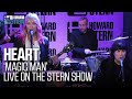 Heart “Magic Man” Live on the Stern Show