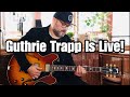Guthrie Trapp is live!