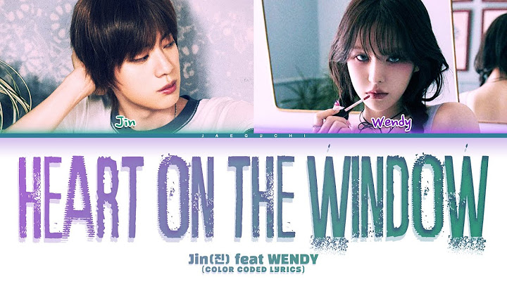 Jin(진) feat WENDY 'Heart on the Window' (Color Coded Lyrics)