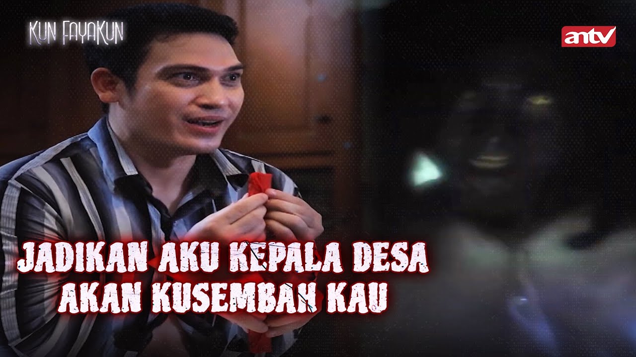 Aku Rela! Menyembah Jin Demi Jadi Kepala Desa! | Kun Fayakun ANTV Eps 104 FULL