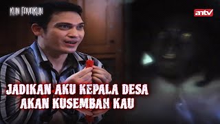 Aku Rela! Menyembah Jin Demi Jadi Kepala Desa! | Kun Fayakun ANTV Eps 104 FULL