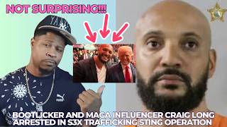 FAFO: Bootlicker And Maga influencer Craig Long Arrested In S3X Trafficking Sting Operation