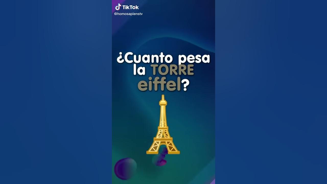 Cuanto pesa la torre Eiffel YouTube