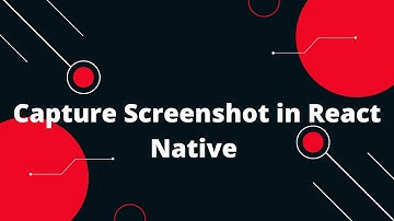 Capture Screenshot in React Native | React Native Tutorial
