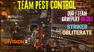 The Division 2 I ☢ Team Pest ControL ⚠☣ I Striker I Obliterate I Dark zone I PvP I TU 20.1