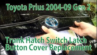 Trunk Hatch Switch Latch Button Cover Replacement Toyota Prius gen 2 2004-2009 NHW20