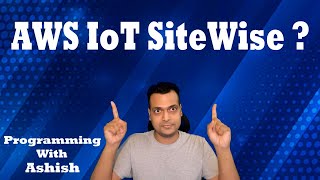 What AWS IoT SiteWise  | Programming With Ashish