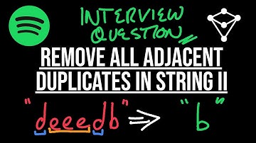 Spotify Coding Interview Question - LeetCode 1209 - Remove All Adjacent Duplicates in String 2