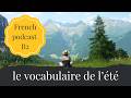 French Podcast B2 – vocabulaire estival, culture française et projets de vacances (S3 E11)