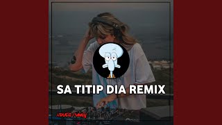 DJ SA TITIP DIA REMIX FULL BASS